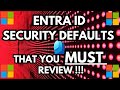 Entra ID Security Defaults That You Must Review!