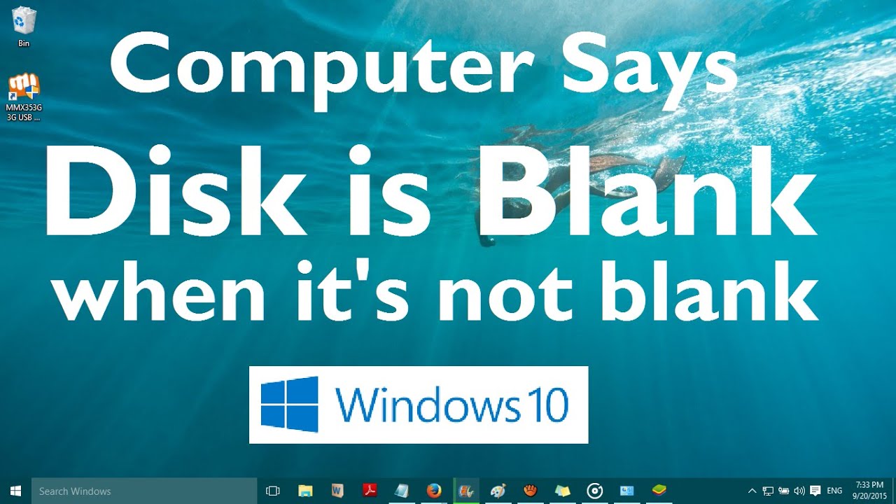 Computer Says Disk is Blank when it is not Blank in Windows 10 and