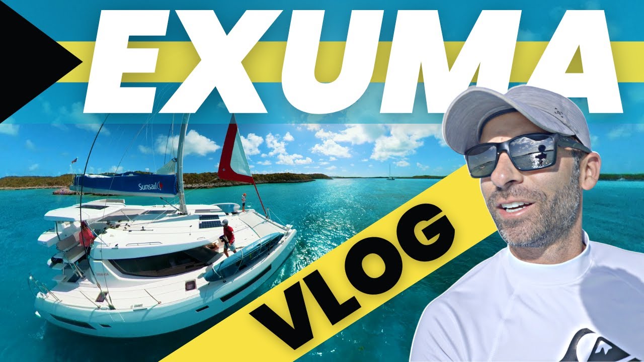 One Week Sailing Charter In Exuma Bahamas VLOG YouTube