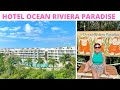 OCEAN RIVIERA PARADISE 🌴 ¡UN TODO INCLUIDO QUE TE VA ENCANTAR!