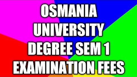 DEGREE 1 YEAR (SEMESTER 1) EXAMINATION FEES UPDATES FROM OSMANIA UNIVERSITY
