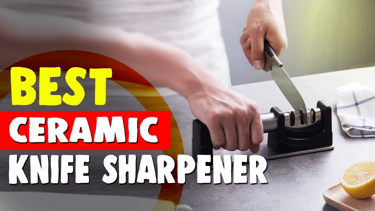 Best Ceramic Knife Sharpener in 2021 – Expert Choices! 