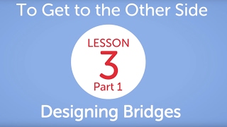 EiE - To Get to the Other Side: Designing Bridges Lesson 3 Part 1 in Arlington, MA
