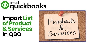 How to Import List of Products & Services in QuickBooks Online