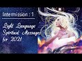 Light Language🌙🌟IMPORTANT SPIRIT&#39;S MESSAGES for 2021🌟🌙 (this is TIMELESS!)