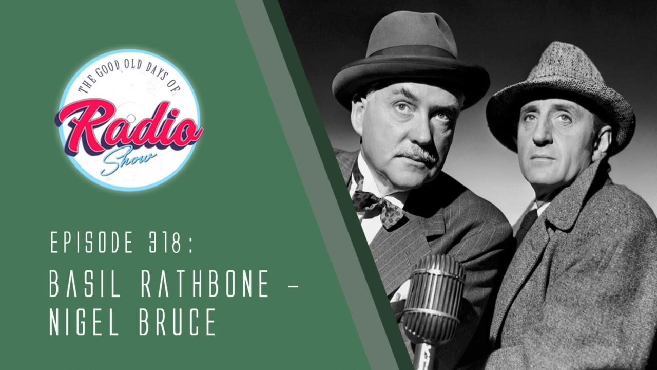 Episode 318: Basil Rathbone and Nigel Bruce