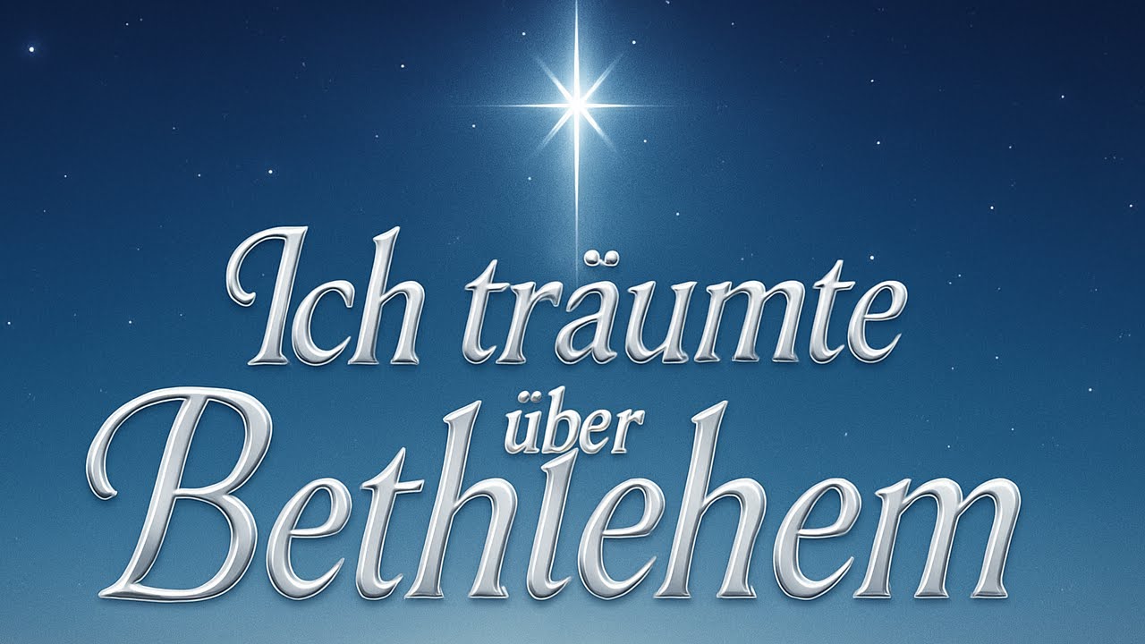 ✨ Ich träumte über Bethlehem ✨ Ein Lied über den Ursprung der Liebe ⭐ Weihnachten neu hören 🙏