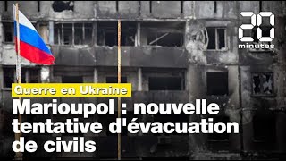 Guerre en Ukraine: Nouvelle tentative d'évacuation de civils à Marioupol