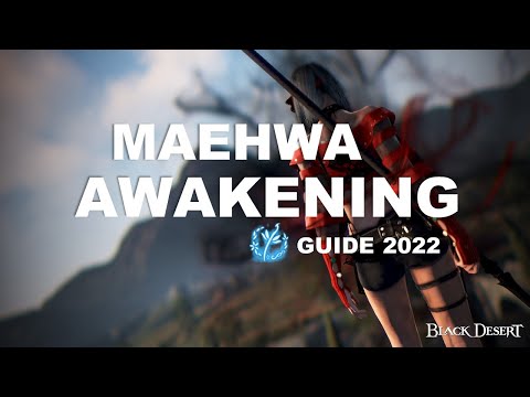 maehwa  2022 Update  BDO Maehwa Awakening Reboot Guide