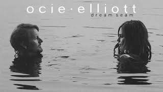 Ocie Elliott - Dream Seam