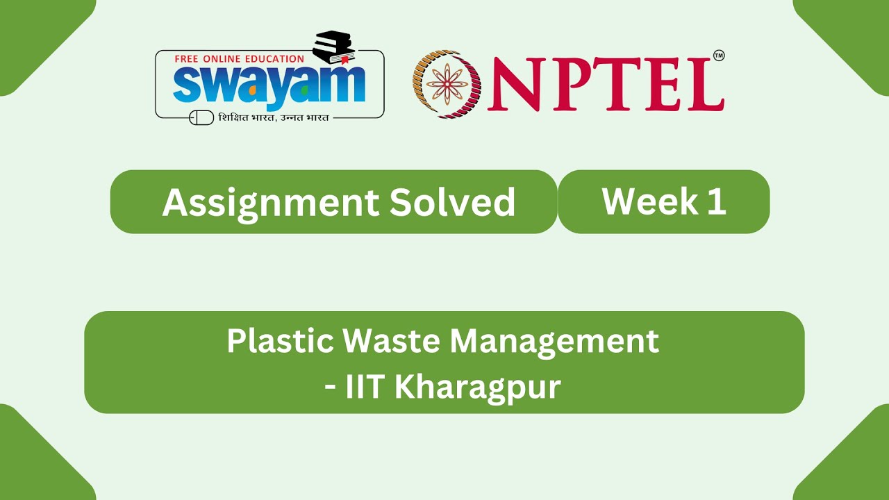 Plastic Waste Management Week 1 | NPTEL ANSWERS 2026 