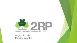 2RP Evening Worship August 2, 2026