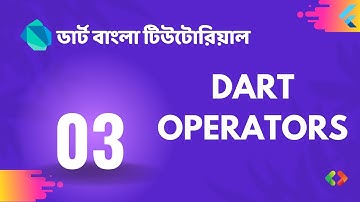 3. Dart Operators | Dart Bangla Tutorial
