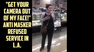 ANTI MASKER IN LOS ANGELES IS REFUSED SERVICE FOR ALLEGEDLY FAKING A MEDICAL EXEMPTION/CLEARANCE