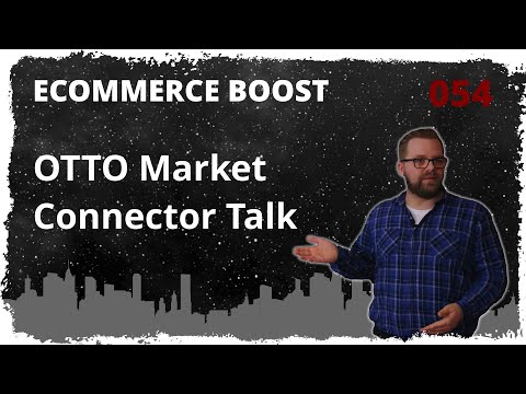 OTTO Market Connector Talk - ecommerce boost | 054