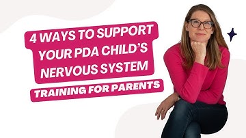 Mini training: 4 Ways to Support Your PDA Child