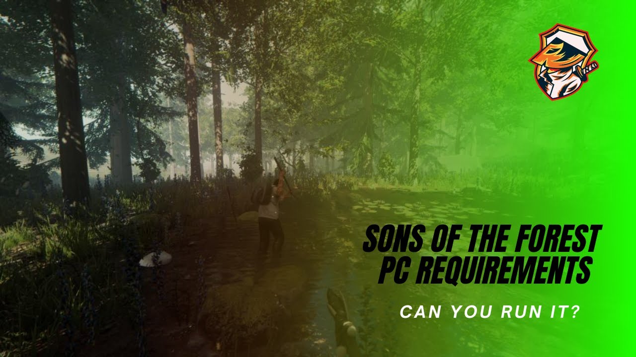 Sons of the Forest PC requirements – Minimum & recommended specs