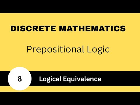 Logical Equivalences | Prepositional Logic | Discrete Mathematics