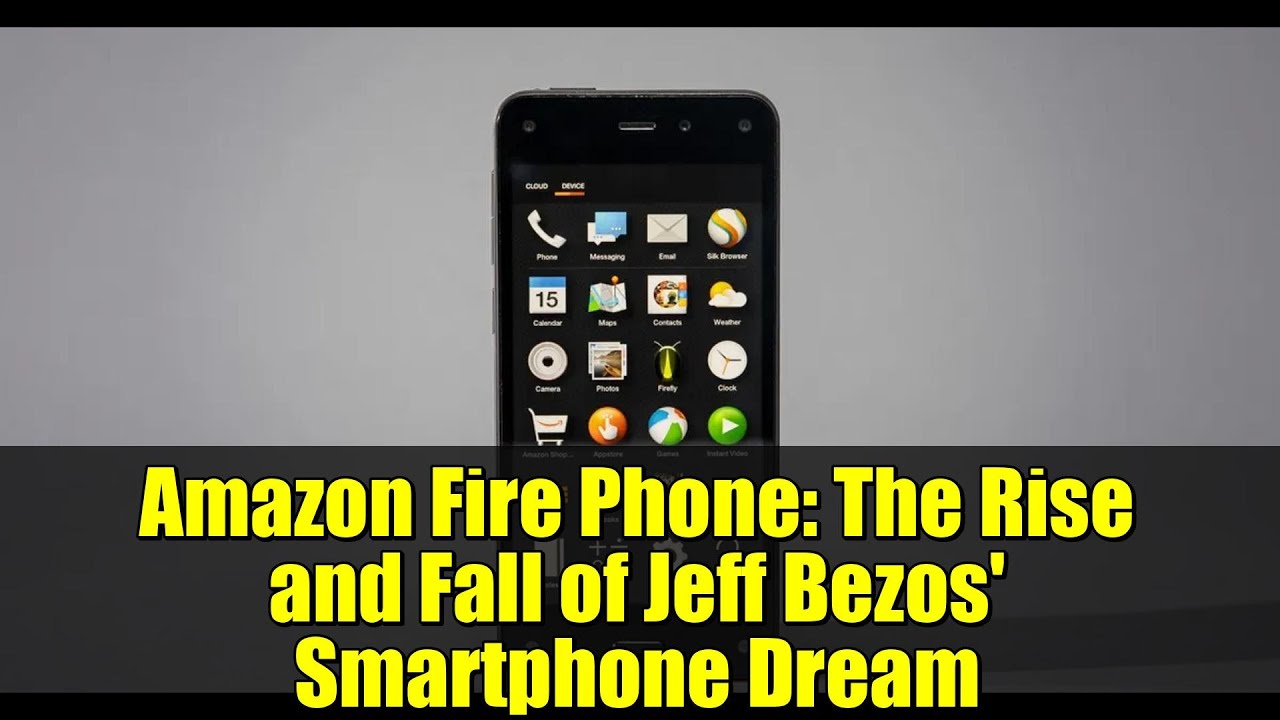 Amazon Fire Phone: The Rise and Fall of Jeff Bezos' Smartphone Dream