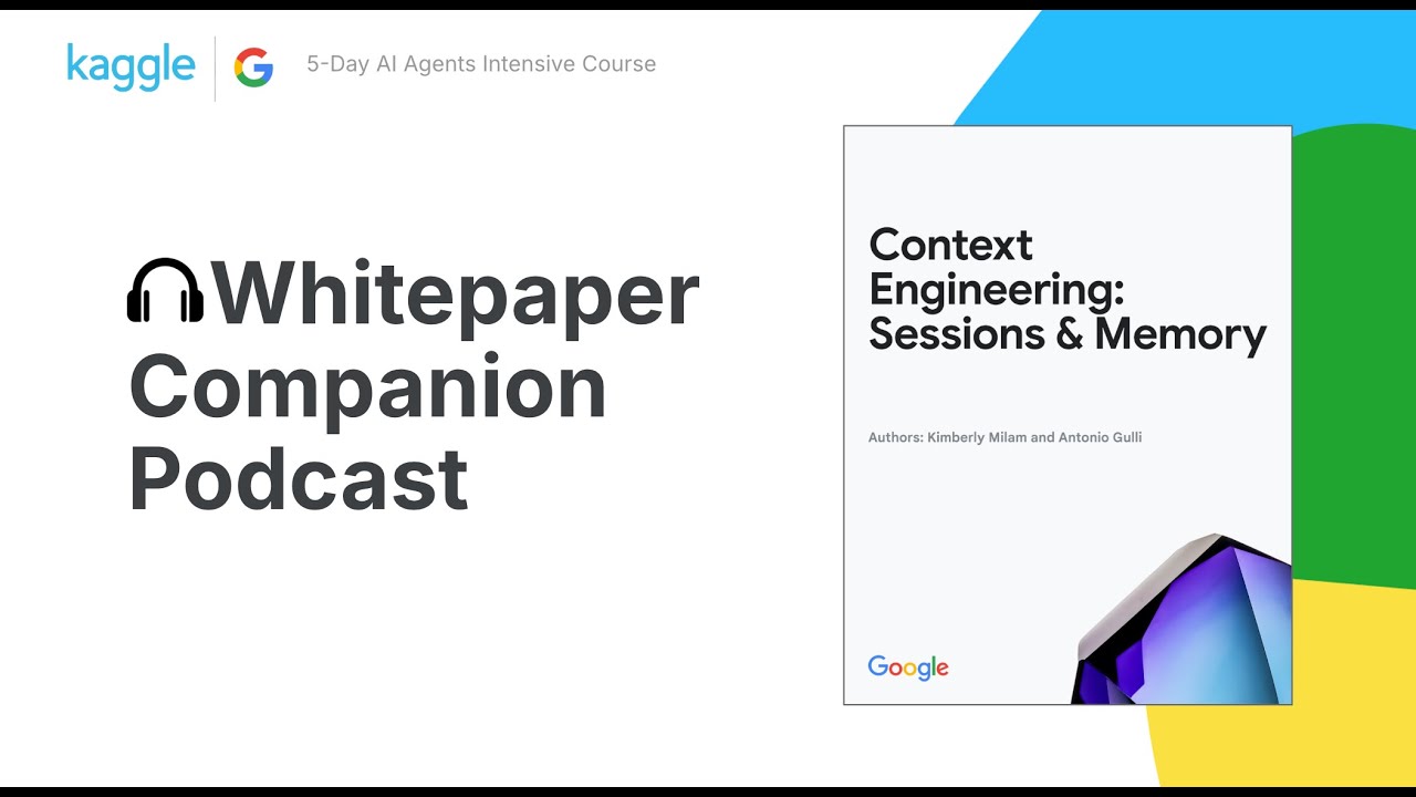 Whitepaper Companion Podcast - Context Engineering: Sessions & Memory: video thumbnail