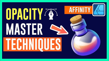 Everything About Transparency: 2D Art in AFFINITY DESIGNER