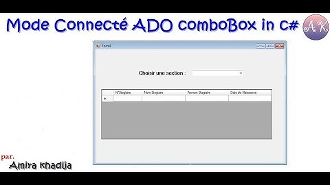 Mode Connecté ADO comboBox in c# (Liste des Stagiaires par Section)