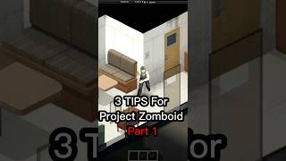 These 3 Tips Will Save Your First Run in Project Zomboid #ProjectZomboid #Tips