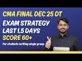 DAY BEFORE EXAM STRATEGY FOR CMA FINAL STUDENTS WRITING ONLY GROUP 3 I DEC 25 I CA Umasankar Maganti