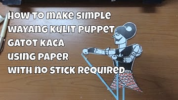 How to make simple puppet wayang kulit gatotkaca using paper with no stick required