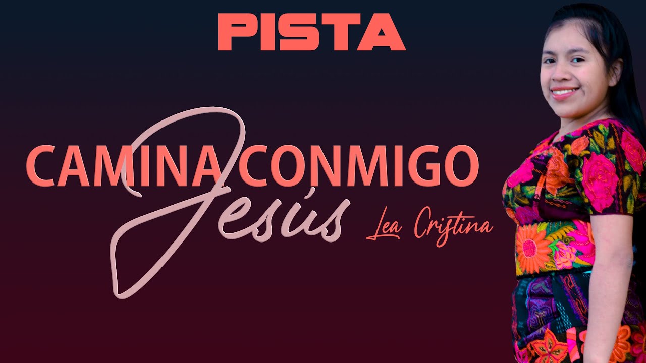 Lea Cristina - Camina Conmigo Jesus (PISTA)