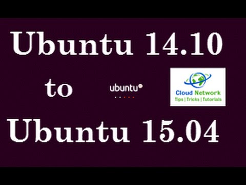 How to Upgrade Ubuntu Desktop 14.04/14.10 to Ubuntu 15.04 (Vivid Vervet)...