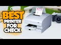 Best Printer For Printing Checks 2021 with Buyer&#39;s Guide