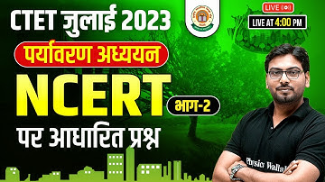 EVS for CTET July 2023 | EVS for CTET 2023 | EVS Questions Based on NCERT Part-2 |EVS by Saurabh Sir