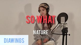 Nature - So What Performance Film
