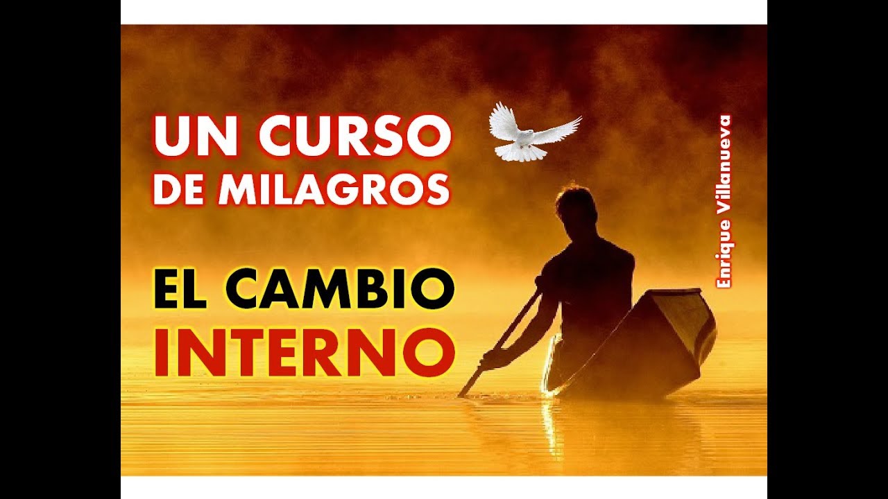 261- UN CURSO DE MILAGROS: EL CAMBIO INTERNO