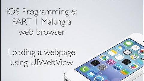 iOS Programming 6 Part 1: Building a web browser (UIWebView)