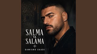 Salma Ya Salama - Damiano Saadi
