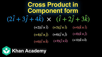 Cross product in component form | Vector Algebra | Grade 12 | Math | Khan Academy