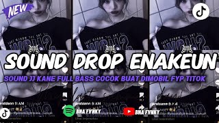 Download Lagu DJ DROP ENAKEUN X MASHUP V89 SOUND JJ KANE FULL BASS COCOK BUAT DIMOBIL VIRAL TIKTOK TERBARU 2025 MP3
