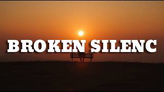 Broken Silence  | Breakup Song(Lyrics)