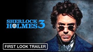SHERLOCK HOLMES 3   Teaser Trailer   Robert Downey Jr  & Jude Law Movie
