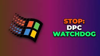DPC WATCHDOG VIOLATION Blue Screen Error