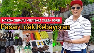 Review Sepatu Bekas Vietnam Di Pasar Loak Kebayoran Lama