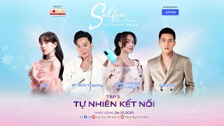 #3 Tự Nhiên Kết Nối | Lan Ngọc liên tục 