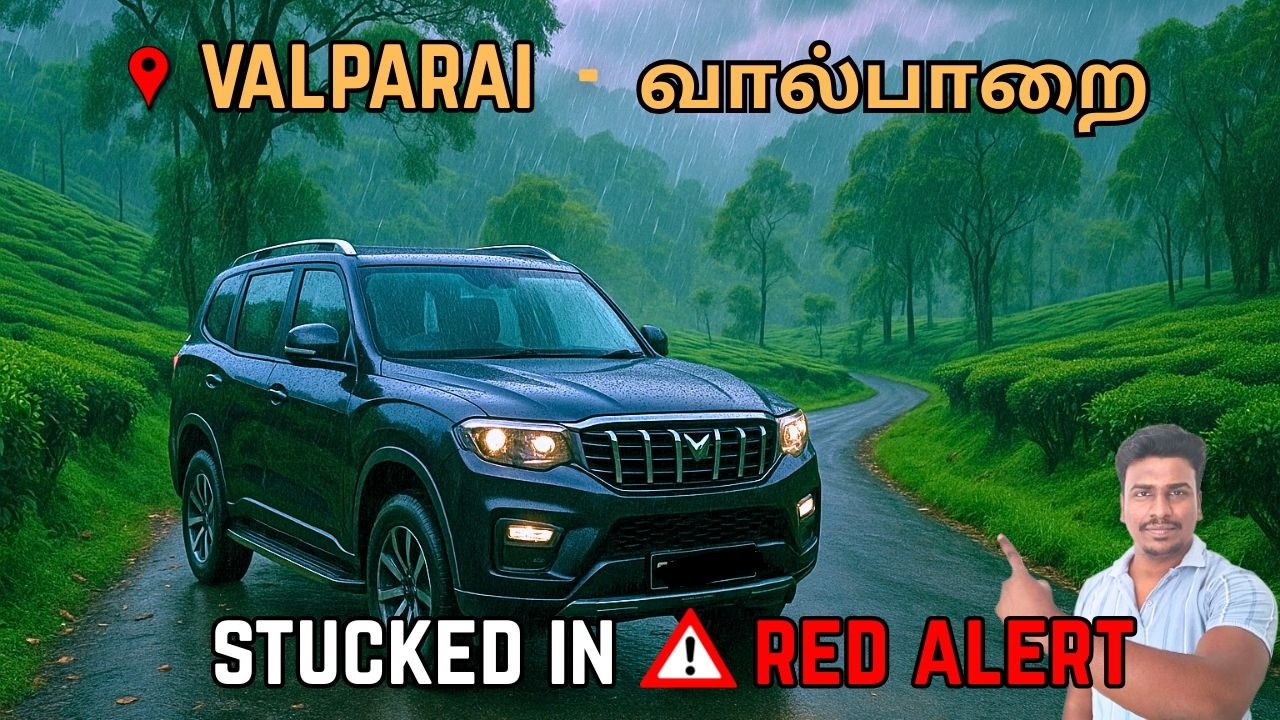 ⛈️Valparai - 🚨 Red Alert Drive in Scorpio N | Tamil Car Vlog | Tamil Travel Vlog