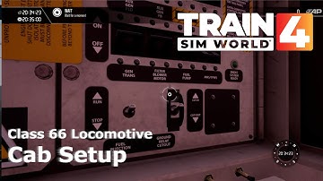 Train Sim World 4: Class 66 Cab Preparation [Tutorial] [TSW4] [PS5] [Class66]