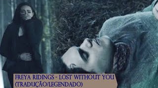 Freya Ridings - Lost Without You Tradução/ Legendado Legacies 1x13 "Hope encontra Landon morto"