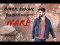 Ömer Ayhan Rêya Gundêwe Çar In Narê
