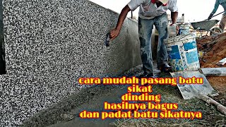 CARA PALING MUDAH PASANG BATU SIKAT/PABLLE WASH PADA DINDING,DIJAMIN PADAT BATUNYA