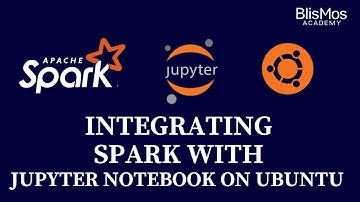 Integrating Spark With Jupyter notebook on Ubuntu